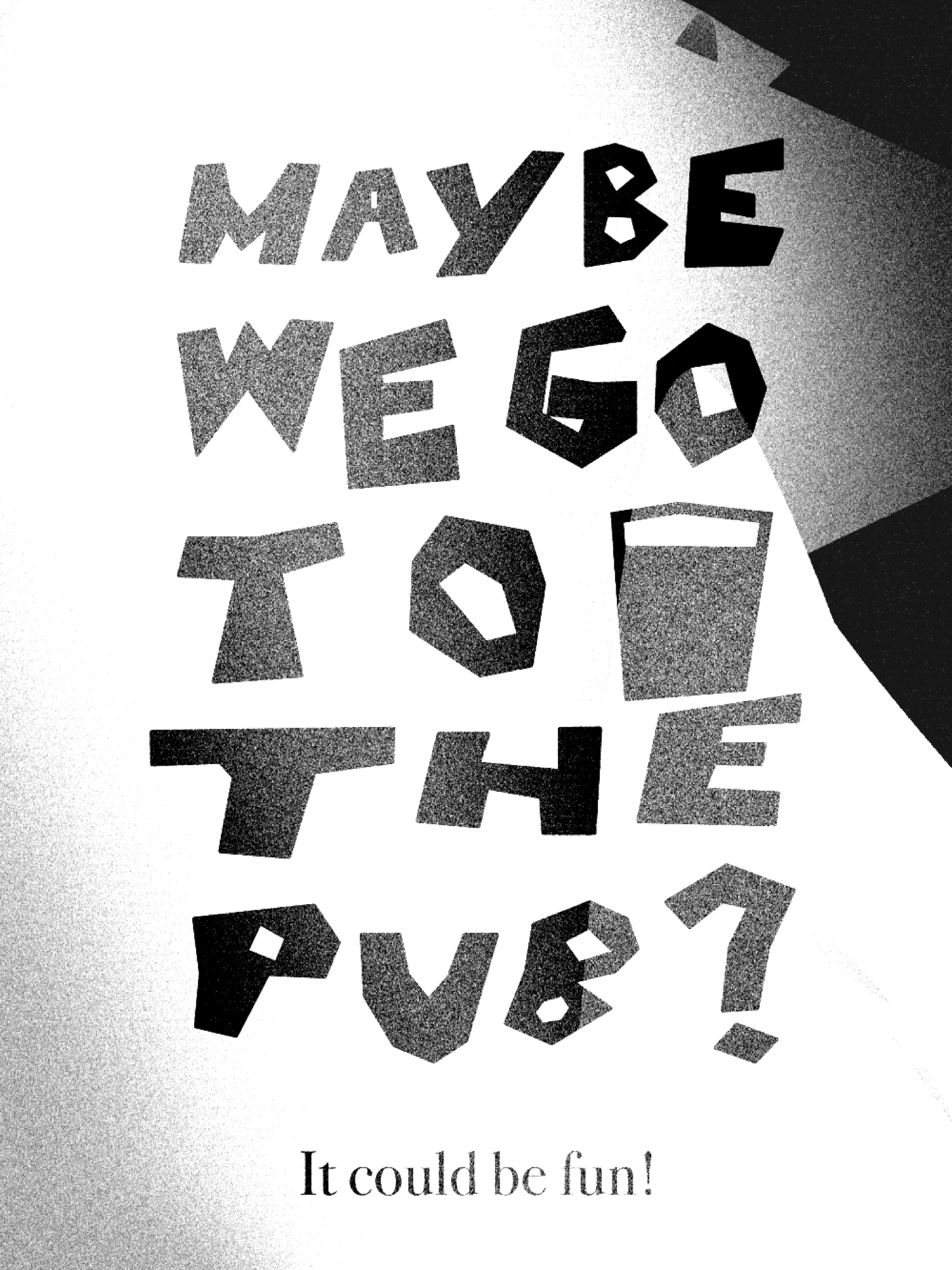 Maybe we go to the pub newsletter
